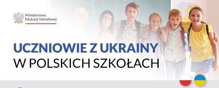 Informacja MEN w sprawie obowiązku szkolnego i obowiązku nauki w Polsce dla uczniów z Ukrainy