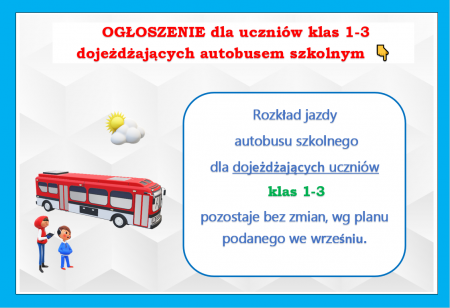 Ogłoszenie dla uczniów klas 1-3 dojeżdżających autobusem szkolnym 